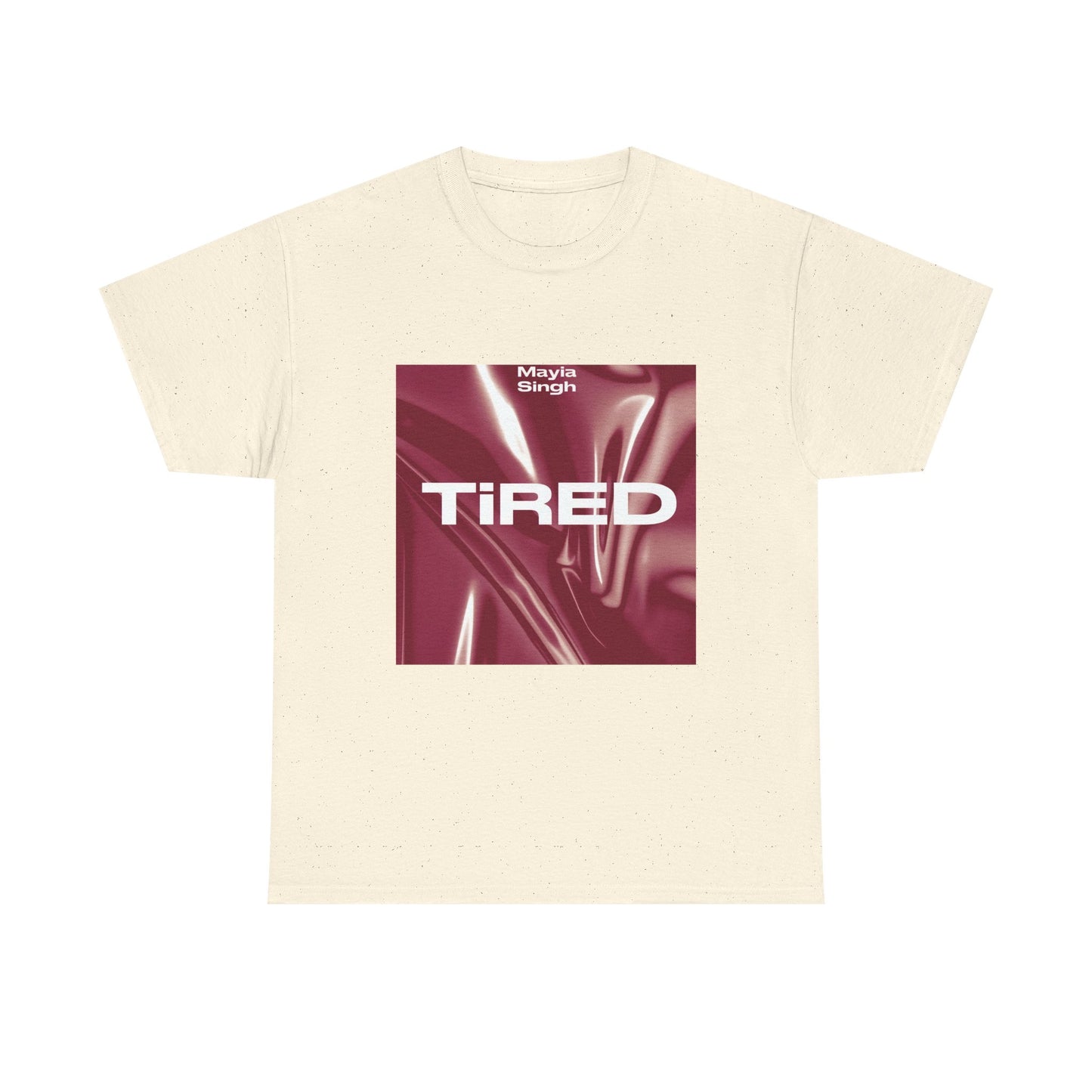 Mayia Singh “Tired” Unisex Heavy Cotton Tee