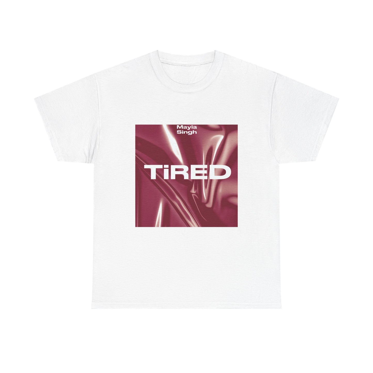 Mayia Singh “Tired” Unisex Heavy Cotton Tee