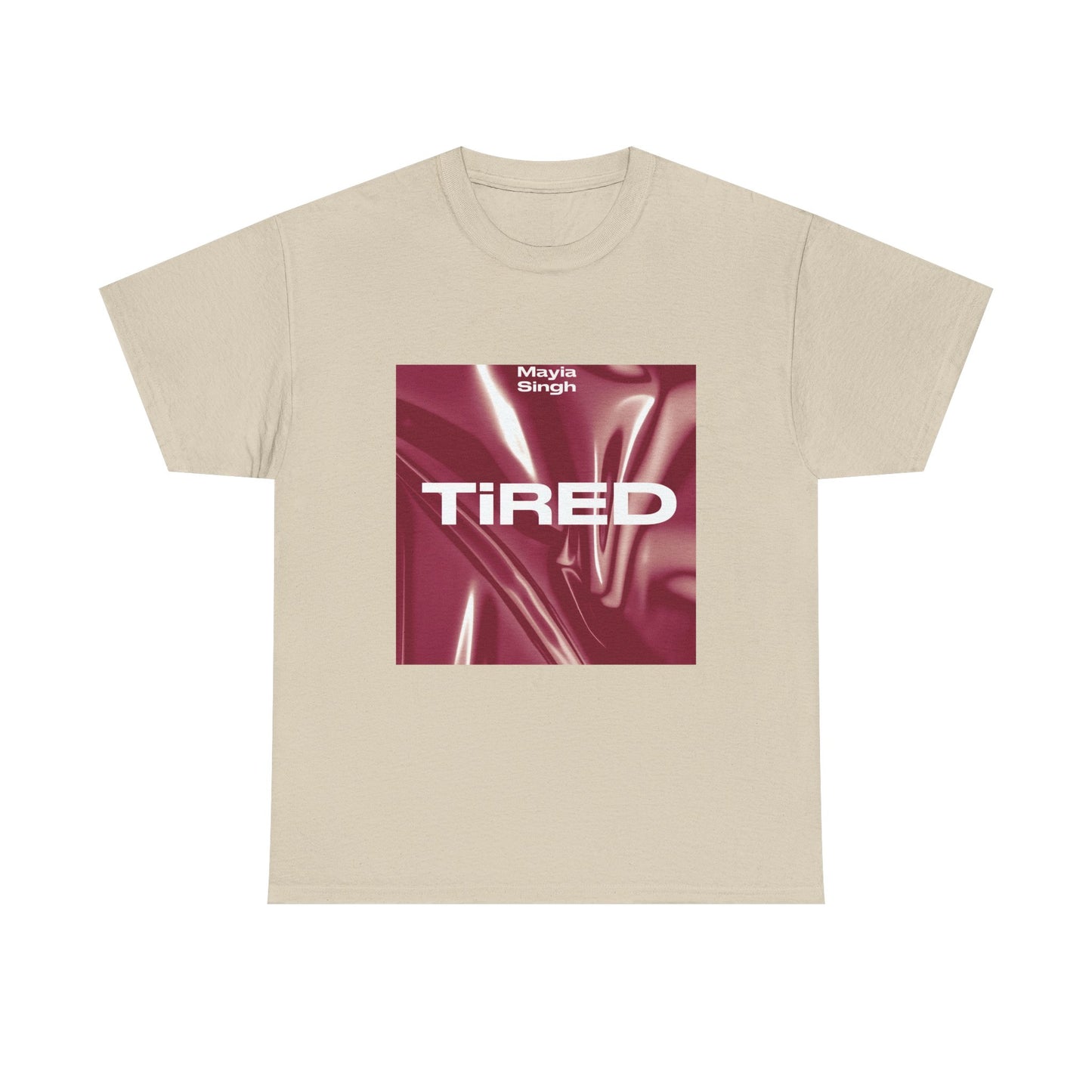 Mayia Singh “Tired” Unisex Heavy Cotton Tee